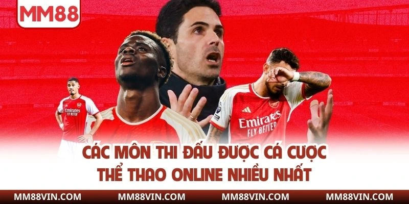 Các môn thi đấu được cá cược thể thao online nhiều nhất