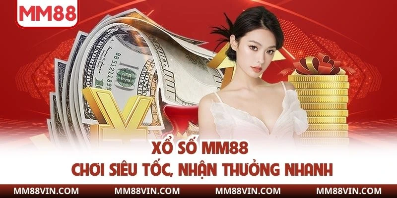 Xổ Số MM88 - Sảnh Cược Đẳng Cấp Với Dịch Vụ Đa Dạng 2025 3 Lô đề siêu tốc mang đến giây phút trải nghiệm kịch tính